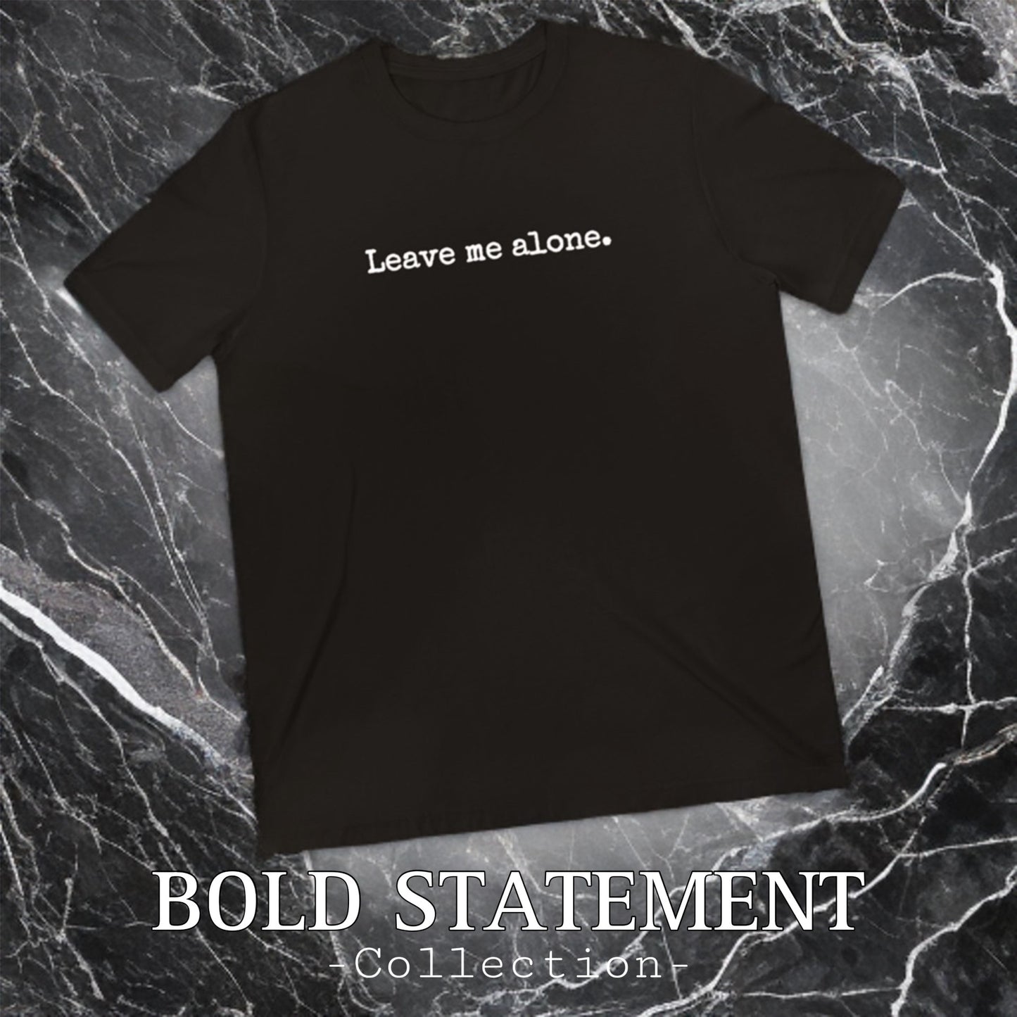 Leave me Alone Tee